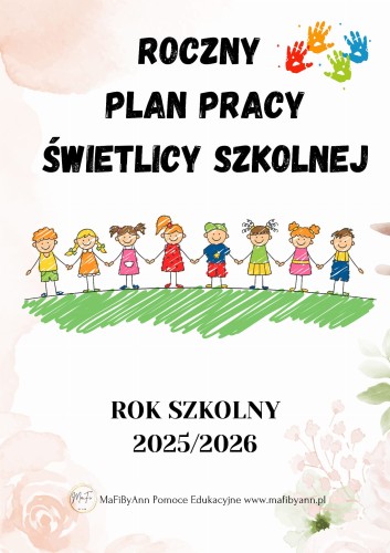 ROCZNY PLAN PRACY ŚWIETLICY SZKOLNEJ W ROKU SZKOLNYM 20252026.jpg