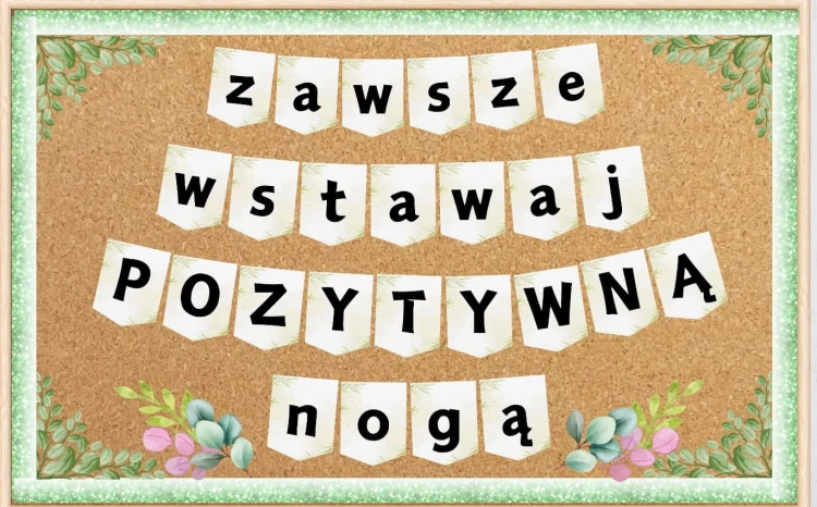 zawsze wstawaj pozytywną nogą - GAZETKA.jpg